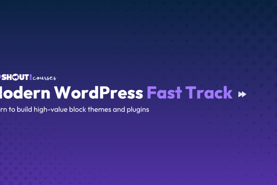 Modern WordPress Fast Track