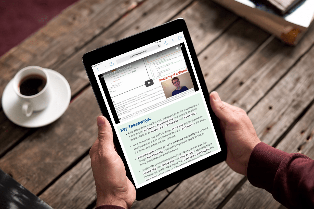 Take the WordPress development course on the go! Up and Running works on desktop, tablet or mobile.